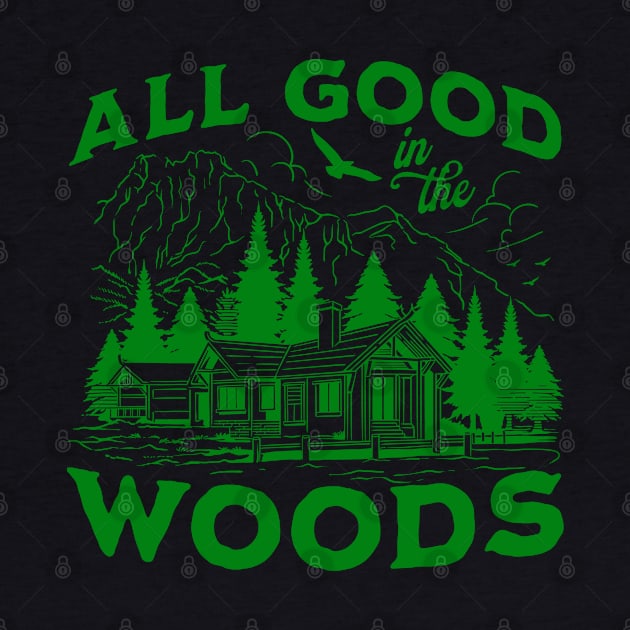 All Good In The Woods by Wasabi Snake